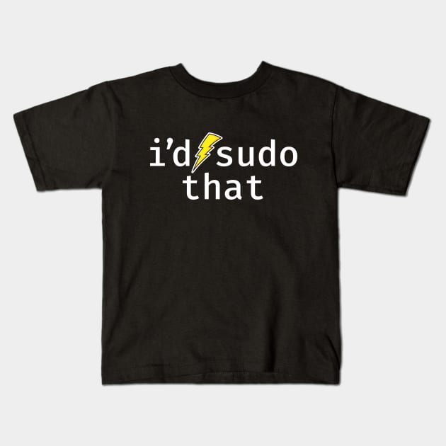 I’d sudo that. A funny design perfect for unix and linux users, sysadmins or anyone in IT support Kids T-Shirt by RobiMerch